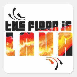 The Floor is Lava Square Sticker