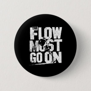 The Flow Must Go On - Unstoppable Hockey Style Button