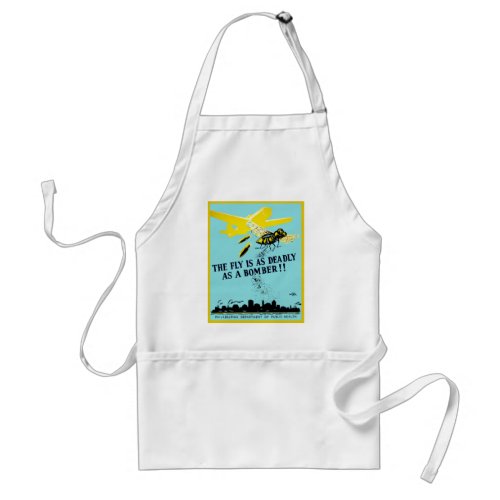 The Fly is as Deadly as a Bomber Adult Apron