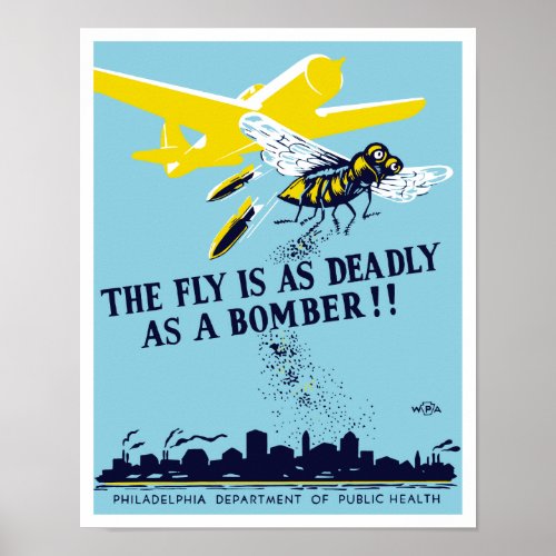 The Fly Is As Deadly As A Bomber __ WPA Poster