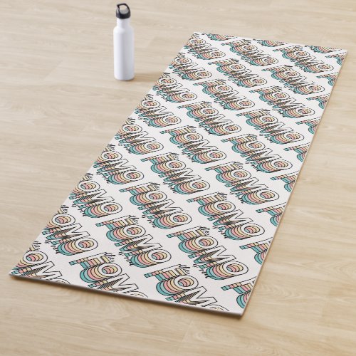 The Fomo is Real Pastel Modern Mood Typography Yoga Mat