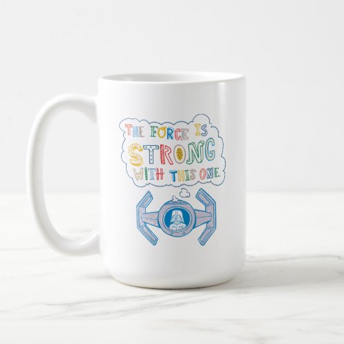 The Force is Strong  Colorful Doodle Coffee Mug