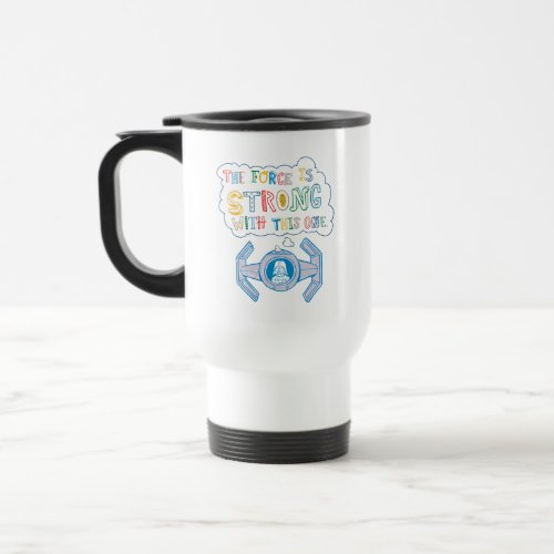 The Force is Strong  Colorful Doodle Travel Mug