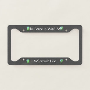 The Force is with me License plate frame