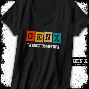 The Forgotten Generation X Gen Xer Funny Gen X T-Shirt