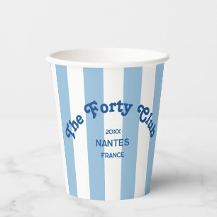The Forty Club Blue Cabana Stripe 40th Birthday Paper Cups