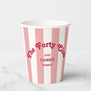 The Forty Club Pink Cabana Stripe 40th Birthday Paper Cups