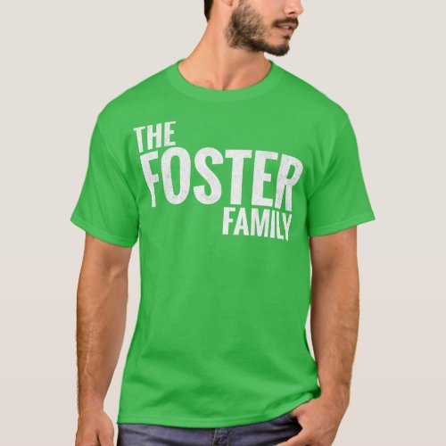 The Foster Family Foster Surname Foster Last name T_Shirt
