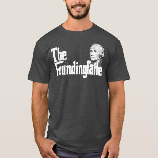 The Founding Father Aleander Hamilton  T-Shirt