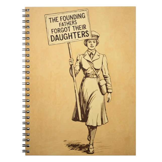 The Founding Fathers Suffragette Protest Art Notebook (Front)