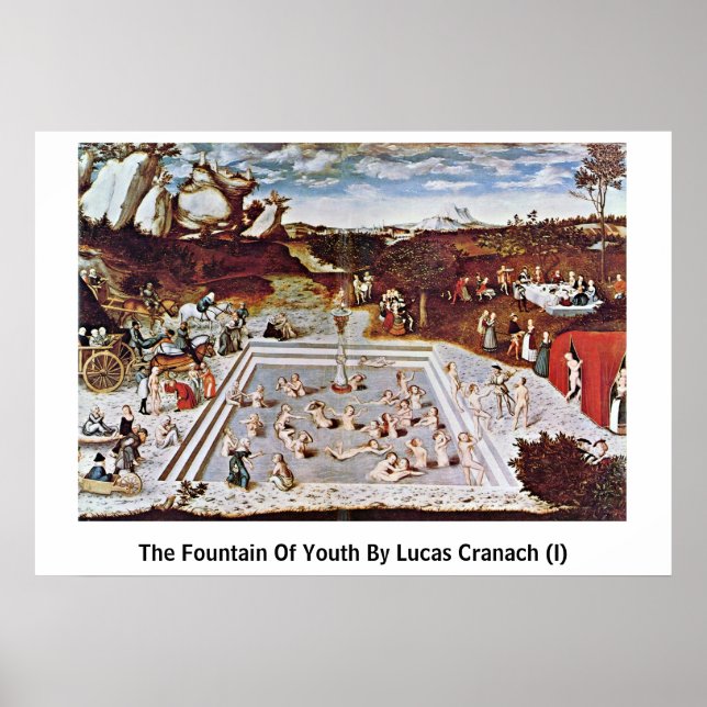 The Fountain Of Youth By Lucas Cranach (I) Poster (Front)
