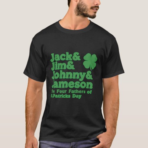 The Four Fathers of St Patricks Day T_Shirt