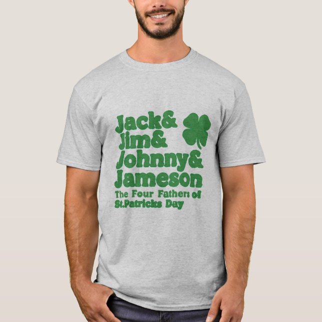 The Four Fathers of St. Patricks Day T-Shirt (Front)