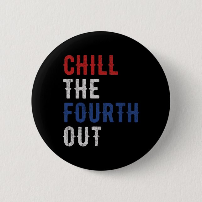 The Fourth Out Independence Usa Flag Funny 4th Of  Button (Front)