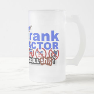 The Frank Factor's Big Fat Glass... Mug