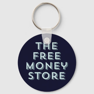 The Free Money Store Keychain