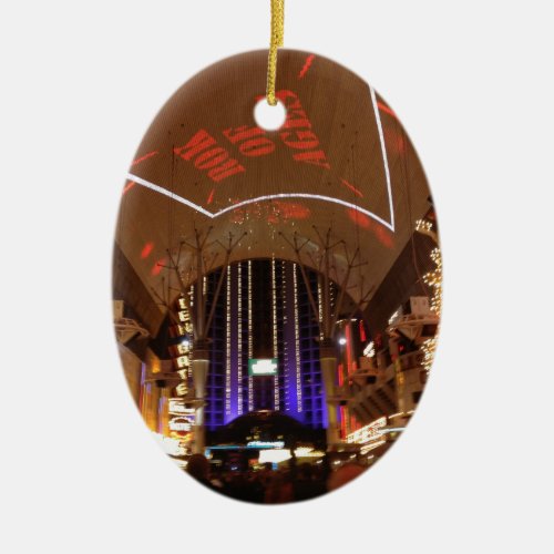 The Fremont Street Experience _ Las Vegas Ceramic Ornament