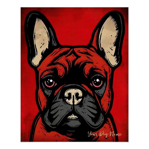 The French Bulldog Dog Red and Black 001 _ Ulises Poster