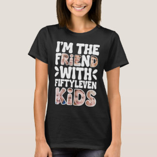 The Friend with Fiftyleven Kids T-shirt for Women