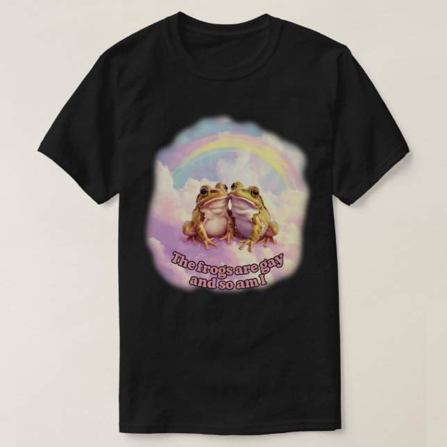 The Frogs Are Gay And So Am I T-Shirt (Design Front)