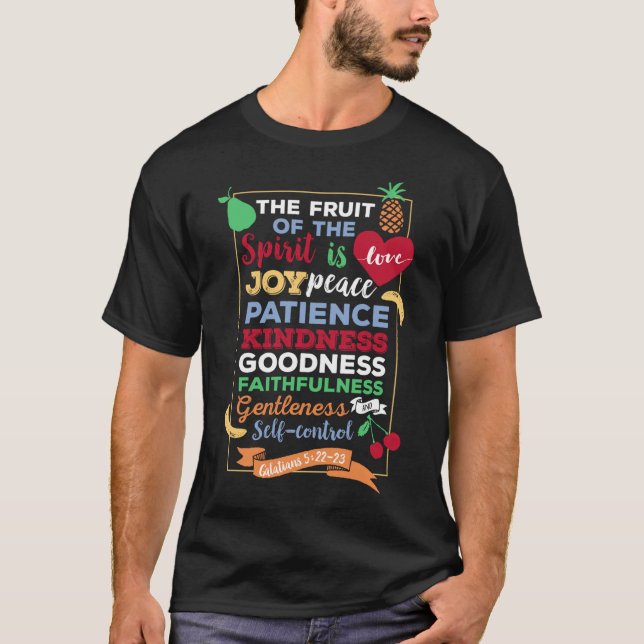 The fruit of the spirit Galatians 5 22 23 T-Shirt (Front)