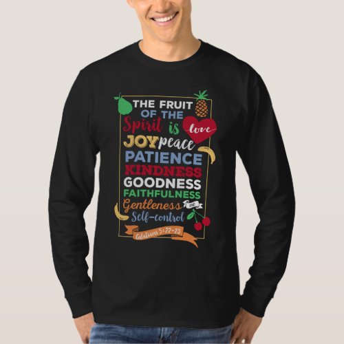 The fruit of the spirit Galatians 5 22 23 T_Shirt