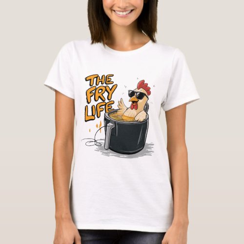 The fry life T_shirt