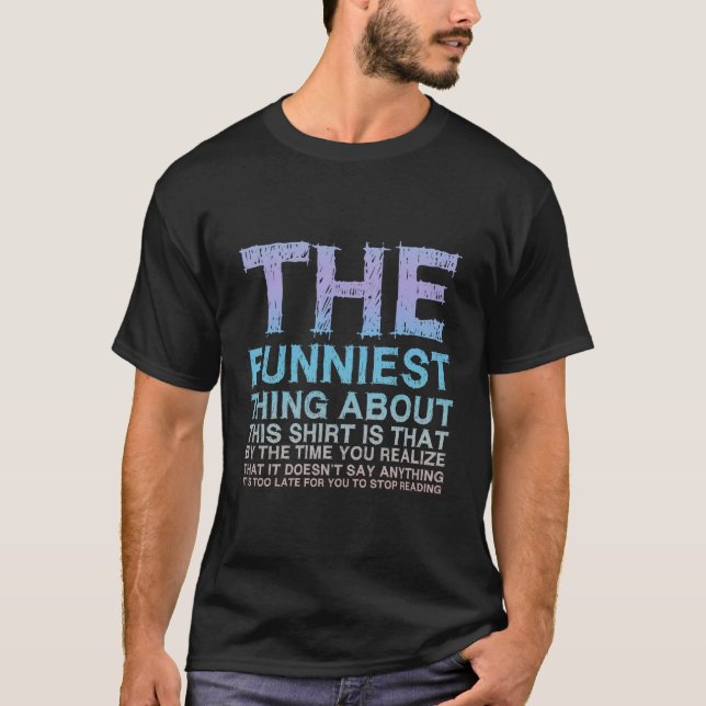 The Funniest Thing T-Shirt (Front)
