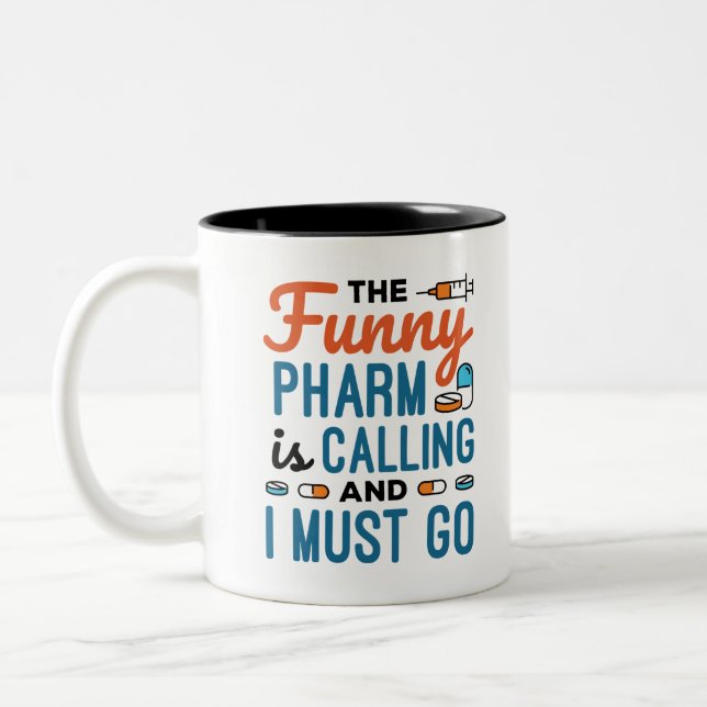 The Funny Pharm is Calling and I Must Go Two-Tone Coffee Mug (Left)