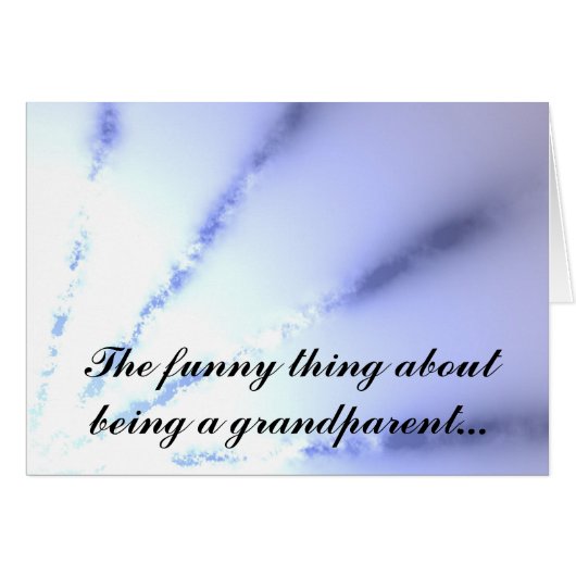 The funny thing about being a grandparent cards (Front Horizontal)