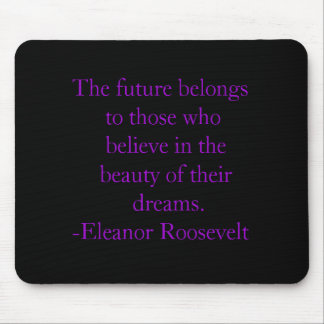 The future belongs to those who  b... - Customized Mouse Pad