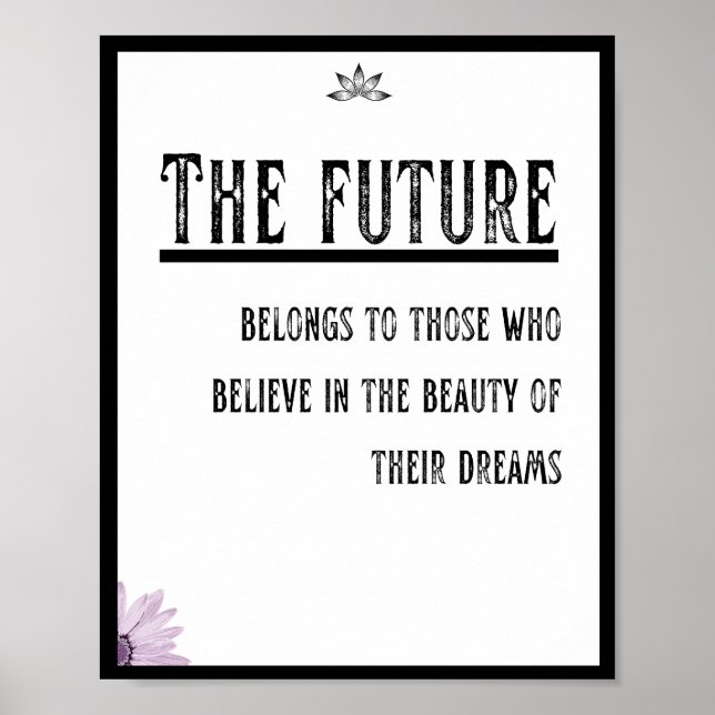 The future belongs to those who believe poster (Front)
