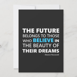 The future belongs to those who believe thank you card