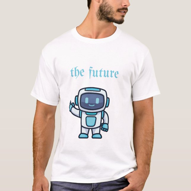 The Future – Cute Robot Design T-Shirt (Front)