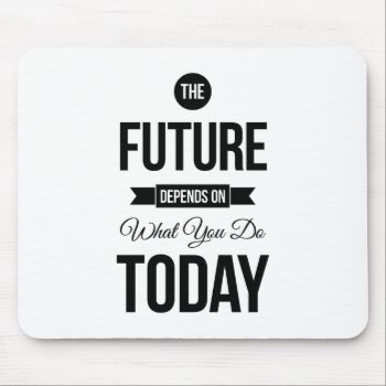 The Future Inspirational Quotes White Mouse Pad by ArtOfInspiration at Zazzle