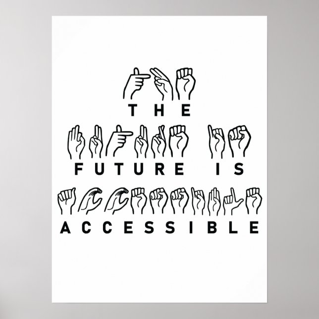 The Future Is Accessible ASL Sign Language (Front)