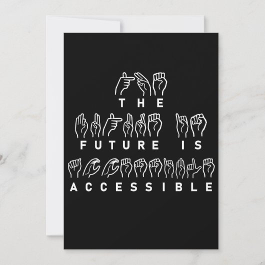 The Future Is Accessible ASL Sign Language (Front)