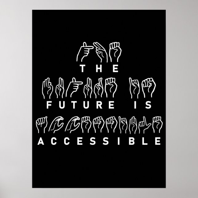 The Future Is Accessible ASL Sign Language (Front)