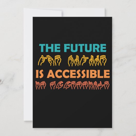 The Future Is Accessible ASL Sign Language (Front)