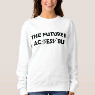 The Future Is Accessible ASL Sign Language Braille Sweatshirt