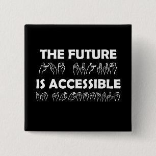 The Future Is Accessible ASL Sign Language Button