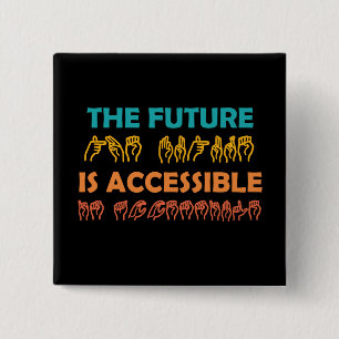 The Future Is Accessible ASL Sign Language Button