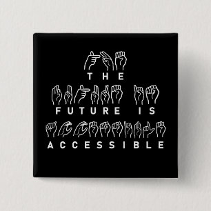 The Future Is Accessible ASL Sign Language Button