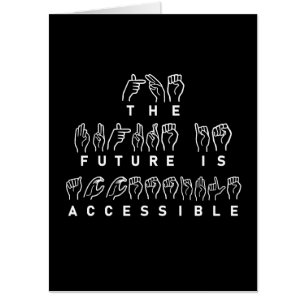 The Future Is Accessible ASL Sign Language Card