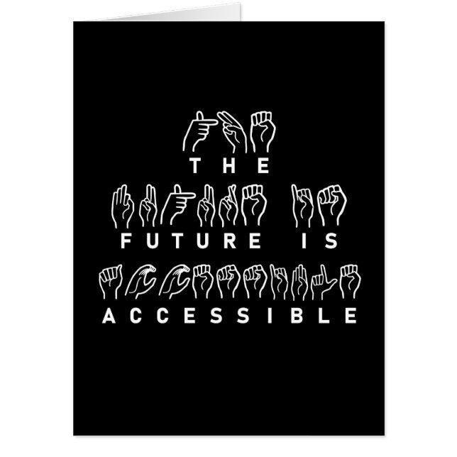 The Future Is Accessible ASL Sign Language Card (Front)
