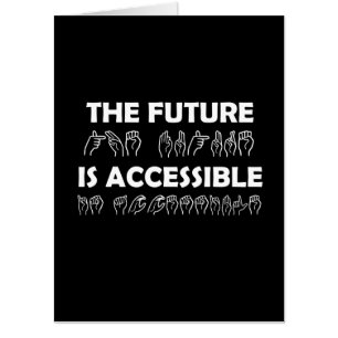 The Future Is Accessible ASL Sign Language Card