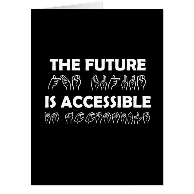 The Future Is Accessible ASL Sign Language Card (Front)