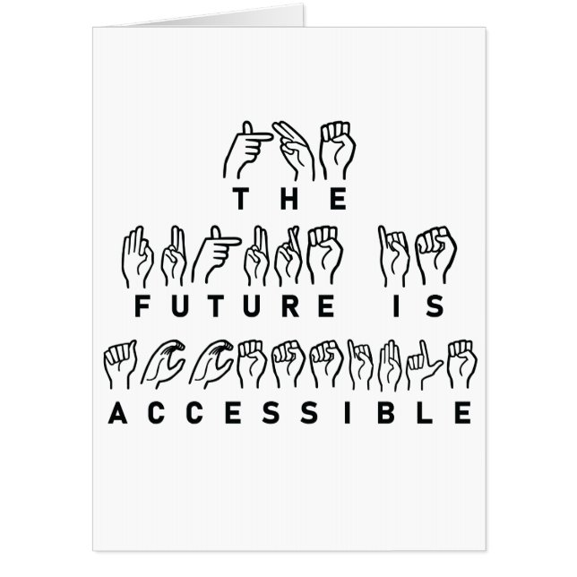 The Future Is Accessible ASL Sign Language Card (Front)