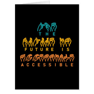The Future Is Accessible ASL Sign Language Card