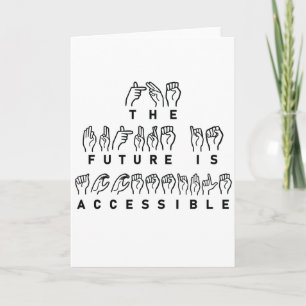 The Future Is Accessible ASL Sign Language Card